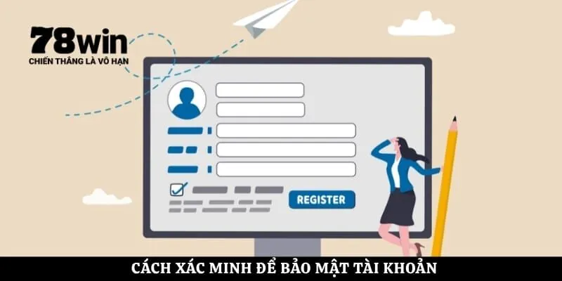 Cách xác minh để bảo mật tài khoản