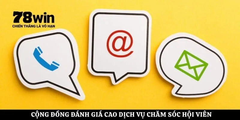 Cộng đồng đánh giá cao dịch vụ chăm sóc hội viên