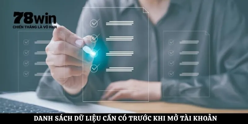 Danh sách dữ liệu cần có trước khi mở tài khoản