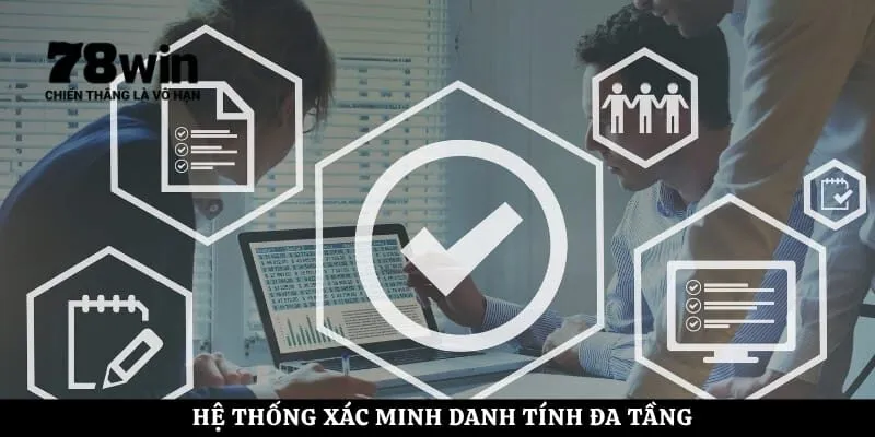 Hệ thống xác minh danh tính đa tầng 