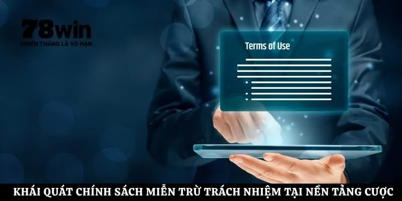 Khái quát chính sách miễn trừ trách nhiệm tại nền tảng cược