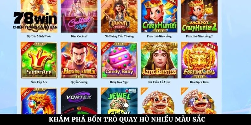 Khám phá bốn trò quay hũ nhiều màu sắc
