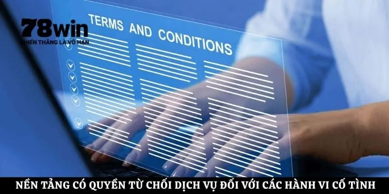 Nền tảng có quyền từ chối dịch vụ đối với các hành vi cố tình gian lận