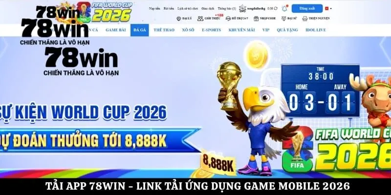 Tải App 78win - Link Tải Ứng Dụng Game Mobile 2026