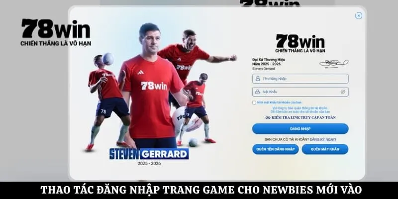 Thao tác đăng nhập trang game cho newbies mới vào