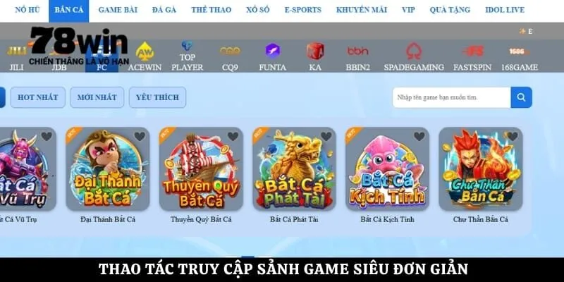 Thao tác truy cập sảnh game siêu đơn giản dành cho mọi tân binh