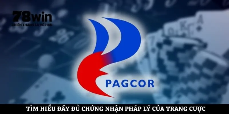 Tìm hiểu đầy đủ chứng nhận pháp lý của trang cược